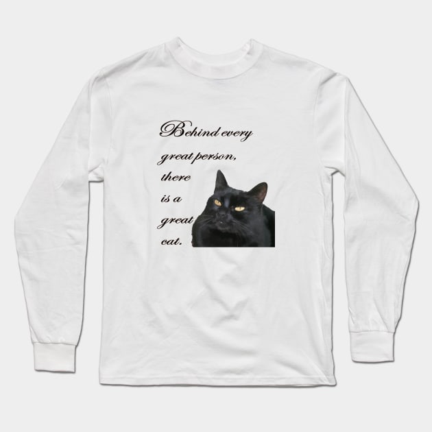 Behind Every Great Person There Is A Great Cat Quote Long Sleeve T-Shirt by taiche